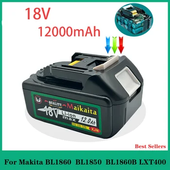 100% Оригинална батерия 18V Makita 12000mAh 12.0 Ah за електрически инструменти с led литиево-йонна батерия заместител на 18650 LXT BL1860B