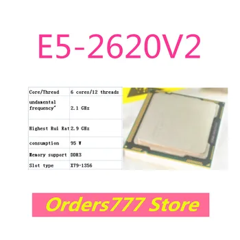 Нов внос на оригинални процесора E5-2620V2 2620 с 6 ядра и 12 нишките на 2,1 Ghz честота 3,5 Ghz 120 W DDR3 DDR4 гаранция за качество