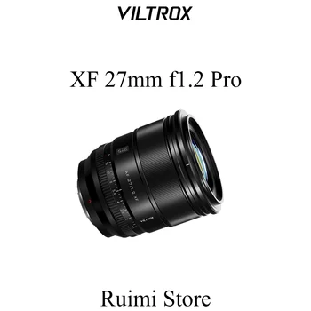 Обектив Viltrox 27mm f1.2 Pro с автоматично фокусиране и голяма бленда за беззеркальных фотоапарати Fuji X Mount APS-C.